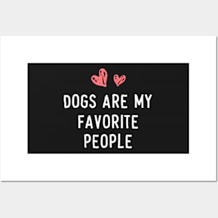 Dogs Are My Favorite People,Dog Mom Shirt,Dog Lover Gift,Fur Mama,Dog Shirt,Dog Mama,Gift For Her,drinking shirt,funny graphic tee,Cute Family Gift Idea For Mom,Dad and siblings Posters and Art